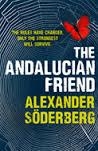 THE ANDALUCIAN FRIEND | 9780099575894 | ALEXANDER SODERBERG