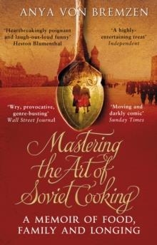 MASTERING THE ART OF SOVIET COOKING | 9780552777476 | ANYA VON BREMZEN