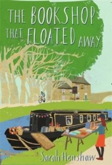 BOOKSHOP THAT FLOATED AWAY, THE | 9781472108050 | SARAH HENSHAW