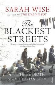 BLACKEST STREETS, THE: THE LIFE AND DEATH OF | 9781844133314 | SARAH WISE