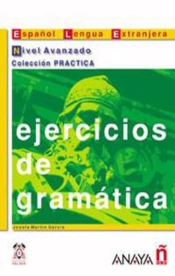 EJERCICIOS DE GRAMATICA NIVEL AVANZADO | 9788466700610 | JOSEFA MARTIN GARCIA