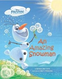 FROZEN: AN AMAZING SNOWMAN | 9781423185147 | BARBARA JEAN HICKS