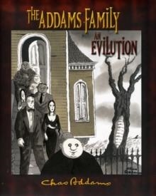 ADDAMS FAMILY, THE: AN EVILUTION | 9780764953880 | KEVIN MISEROCCHI