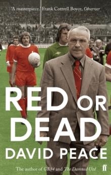 RED OR DEAD | 9780571280667 | DAVID PEACE