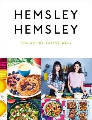 THE ART OF EATING WELL | 9780091958329 | JASMINE AND MELISSA HEMSLEY