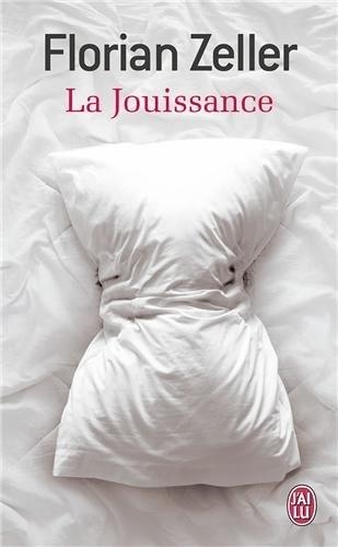 LA JOUISSANCE | 9782290068526 | ZELLER FLORIAN