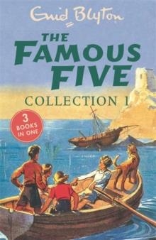 THE FAMOUS FIVE COLLECTION 01: BOOKS 1-3 | 9781444910582 | ENID BLYTON