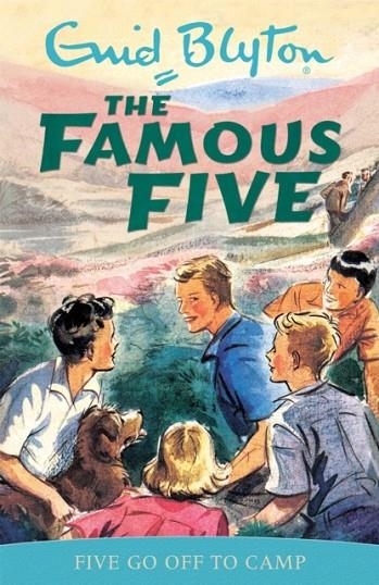 FAMOUS FIVE 07: FIVE GO OFF TO CAMP  | 9780340681121 | ENID BLYTON