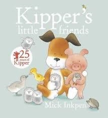 KIPPER'S LITTLE FRIENDS | 9781444918199 | MICK INKPEN