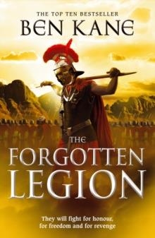 THE FORGOTTEN LEGION (THE FORGOTTEN LEGION 1) | 9780099556282 | BEN KANE