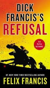 DICK FRANCIS' REFUSAL | 9780425268544 | FELIX FRANCIS