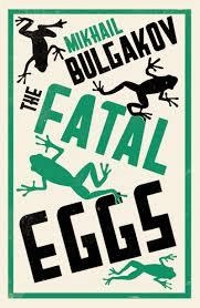 FATAL EGGS, THE | 9781847493712 | MIKHAIL BULGAKOV