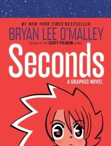 SECONDS | 9780345529374 | BRYAN LEE O'MALLEY