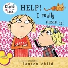 HELP! I REALLY MEAN IT! | 9780448450490 | LAUREN CHILD