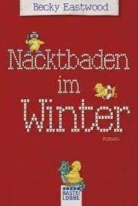 NACKTBADEN WINTER-BAS12 | 9783404166077 | EASTWOOD BECKY