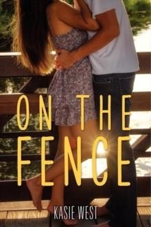 ON THE FENCE | 9780062235671 | KASIE WEST