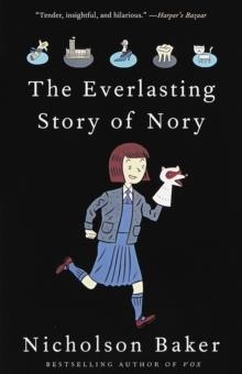 EVERLASTING STORY OF NORY | 9780679763758 | NICHOLSON BAKER