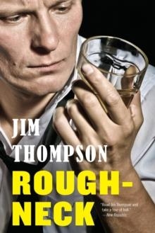 ROUGHNECK | 9780316403818 | JIM THOMPSON