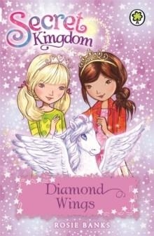 SECRET KINGDOM 25: DIAMOND WINGS | 9781408329108 | ROSIE BANKS