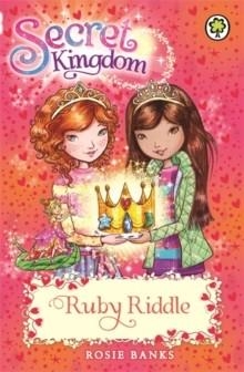 SECRET KINGDOM 26: RUBY RIDDLE | 9781408329115 | ROSIE BANKS