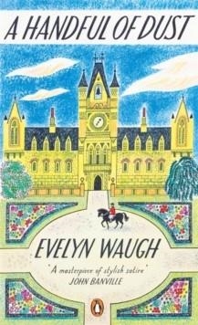 A HANDFUL OF DUST (PENGUIN ESSENTIALS) | 9780241970553 | EVELYN WAUGH