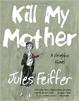 KILL MY MOTHER | 9780871403148 | JULES FEIFFER