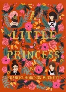 A LITTLE PRINCESS (PUFFIN IN BLOOM) | 9780147513991 | FRANCES HODGSON BURNETT