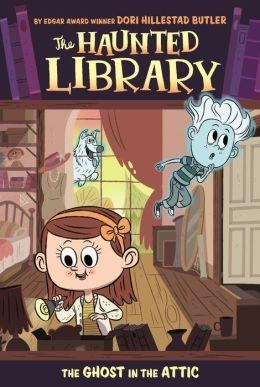 THE HAUNTED LIBRARY (2):THE GHOST IN THE ATTIC | 9780448462448 | DORI HILLESTAD BUTLER