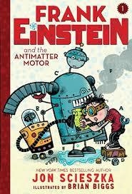 FRANK EINSTEIN AND THE ANTIMATTER MOTOR (HB) | 9781419712180 | JON SCIESZKA