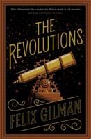 REVOLUTIONS, THE | 9781472113276 | FELIX GILMAN