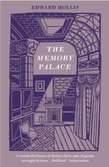 THE MEMORY PALACE | 9781846273261 | EDWARD HOLLIS