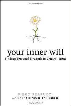 YOUR INNER WILL: FINDING PERSONAL STRENGTH IN CRIT | 9780399171840 | PIERO FERRUCCI