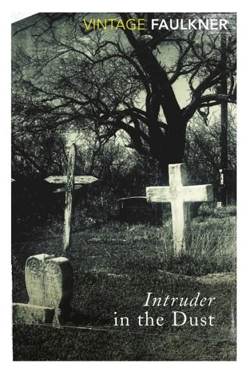 INTRUDER IN THE DUST | 9780099740315 | FAULKNER, W