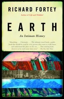 EARTH: AN INTIMATE HISTORY | 9780375706202 | RICHARD FORTEY