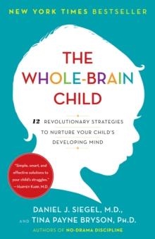 THE WHOLE-BRAIN CHILD | 9780553386691 | DANIEL SIEGEL