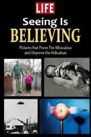 LIFE: SEEING IS BELIEVING | 9781603201421 | THE EDITORS OF LIFE