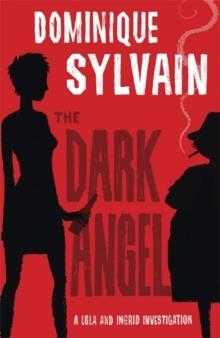 THE DARK ANGEL | 9781780876047 | DOMINIQUE SYLVAIN