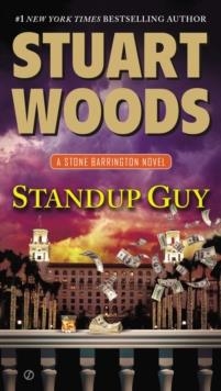 STANDUP GUY: A STONE BARRINGTON NOVEL | 9780451466877 | STUART WOODS