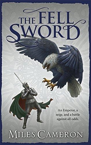 FELL SWORD, THE | 9780575113343 | MILES CAMERON