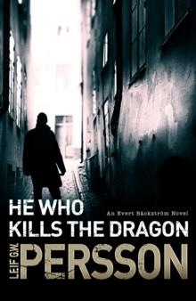 HE WHO KILLS THE DRAGON | 9780552778176 | LEIF G W PERSSON