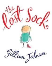 LOST SOCK, THE | 9781472112439 | GILLIAN JOHNSON