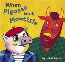 WHEN PIGASSO MET MOOTSIE | 9780811811217