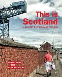 THIS IS SCOTLAND | 9781910021590 | DANIEL GRAY