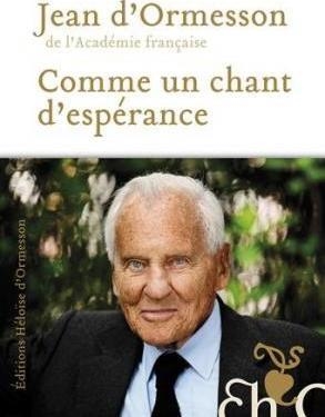 COMME UN CHANT D'ESPERANCE | 9782350872766 | J D'ORMESSON