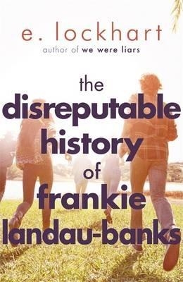 DISREPUTABLE HISTORY OF FRANKIE LANDAU-BANKS, THE | 9781471404405 | E LOCKHART