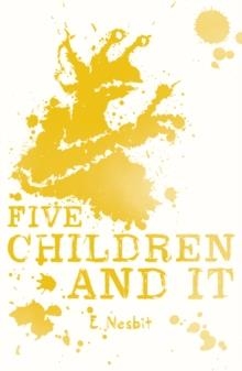 FIVE CHILDREN AND IT | 9781407145419 | E. NESBIT