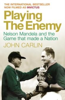 PLAYING THE ENEMY (FILMED AS INVICTUS)  | 9781848876590 | JOHN CARLIN