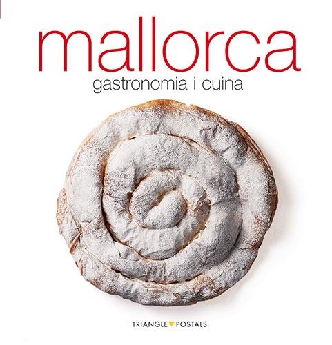 MALLORCA: GASTRONOMIA I CUINA | 9788484782674 | Aleu Amat, Oriol;Font i Rodon, Marga