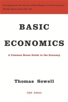 BASIC ECONOMICS: A COMMON SENSE GUIDE TO ECONOMY | 9780465060733 | THOMAS SOWELL