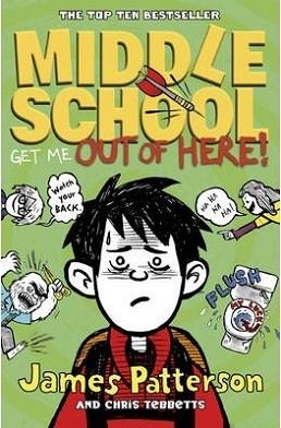 MIDDLE SCHOOL 02: GET ME OUT OF HERE | 9781784750114 | JAMES PATTERSON 